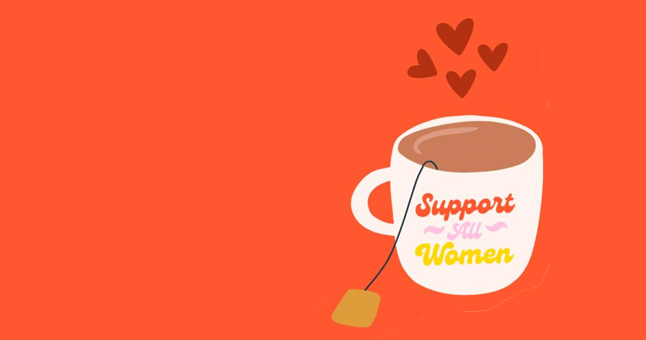 Illustration of a cup of coffee or tea with the words "Support all women" on the side